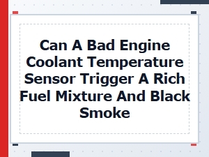 How a Faulty Coolant Sensor Causes Black Smoke