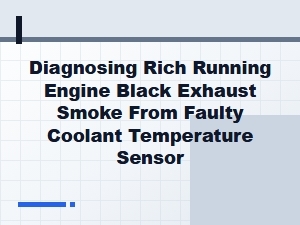 Coolant Sensor Fault and Engine Black Smoke