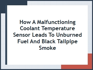 How a Faulty Coolant Sensor Causes Black Exhaust Smoke